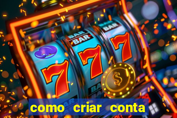 como criar conta nova em plataforma de jogos